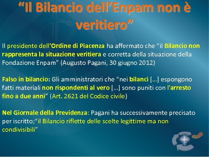“Il Bilancio dell’Enpam non è veritiero” Il presidente dell’Ordine di Piacenza ha affermato che
