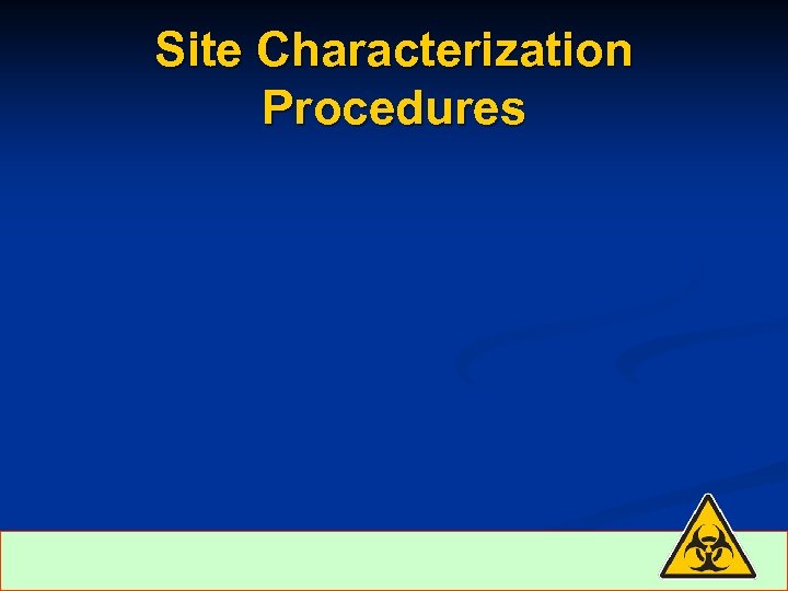 Site Characterization Procedures 