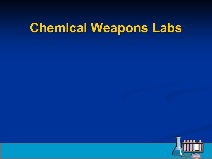 Chemical Weapons Labs 