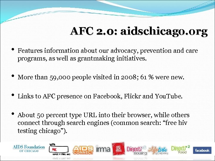 AFC 2. 0: aidschicago. org • Features information about our advocacy, prevention and care