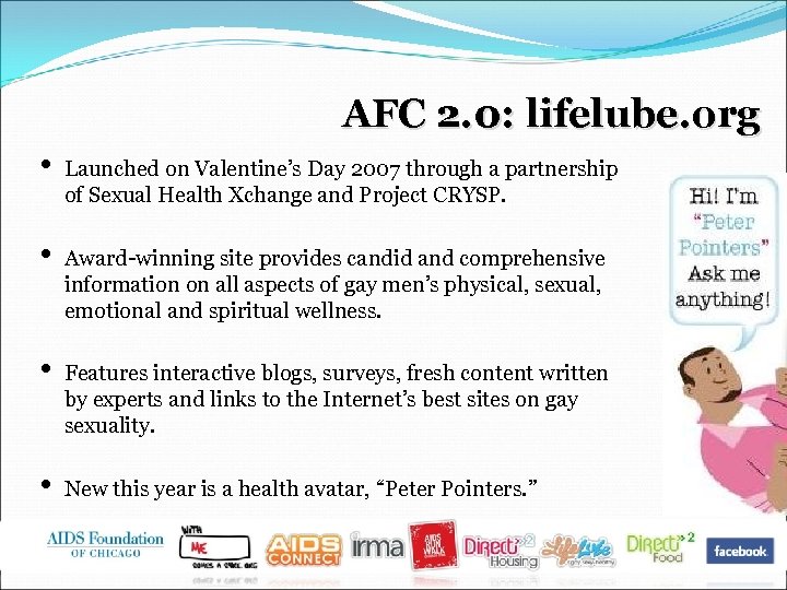 AFC 2. 0: lifelube. org • Launched on Valentine’s Day 2007 through a partnership