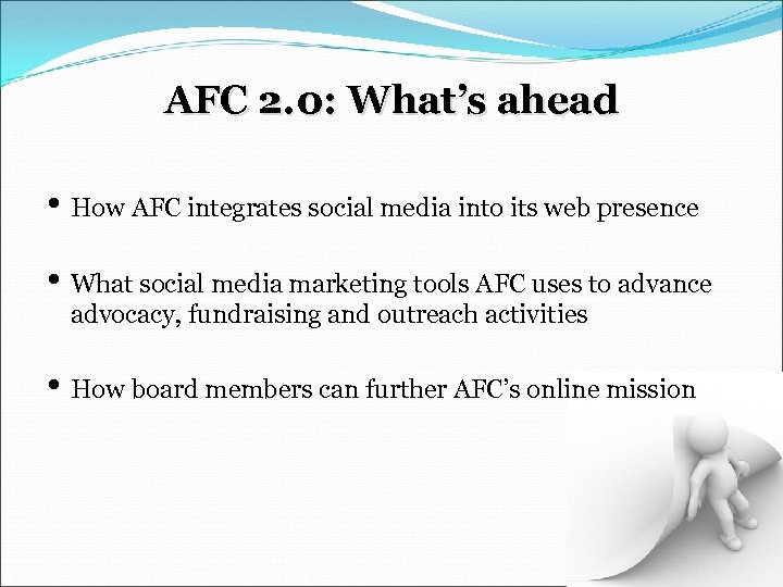 AFC 2. 0: What’s ahead • How AFC integrates social media into its web