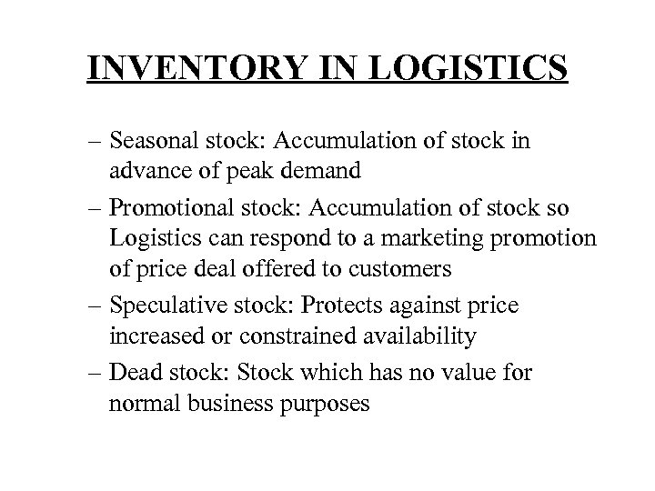 INVENTORY IN LOGISTICS – Seasonal stock: Accumulation of stock in advance of peak demand
