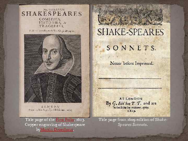 Title page of the First Folio, 1623. Copper engraving of Shakespeare by. Martin Droeshout.