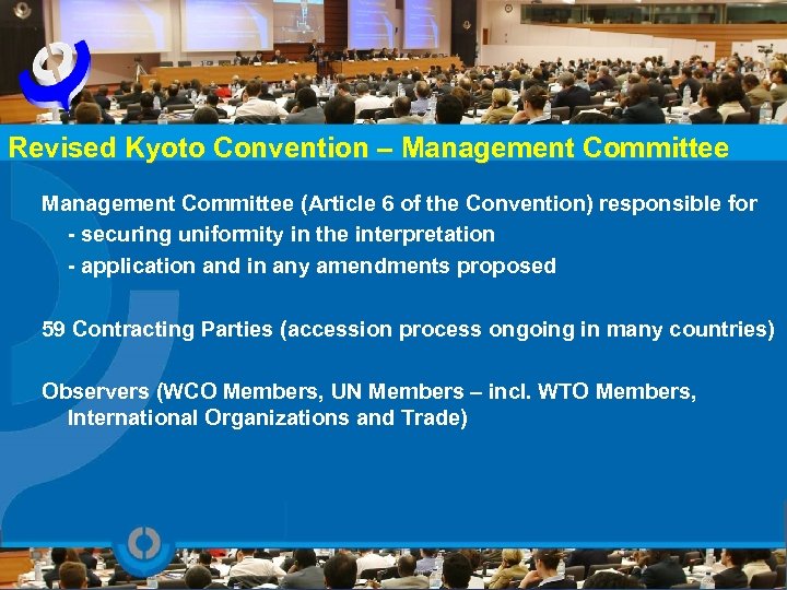 Revised Kyoto Convention – Management Committee (Article 6 of the Convention) responsible for -