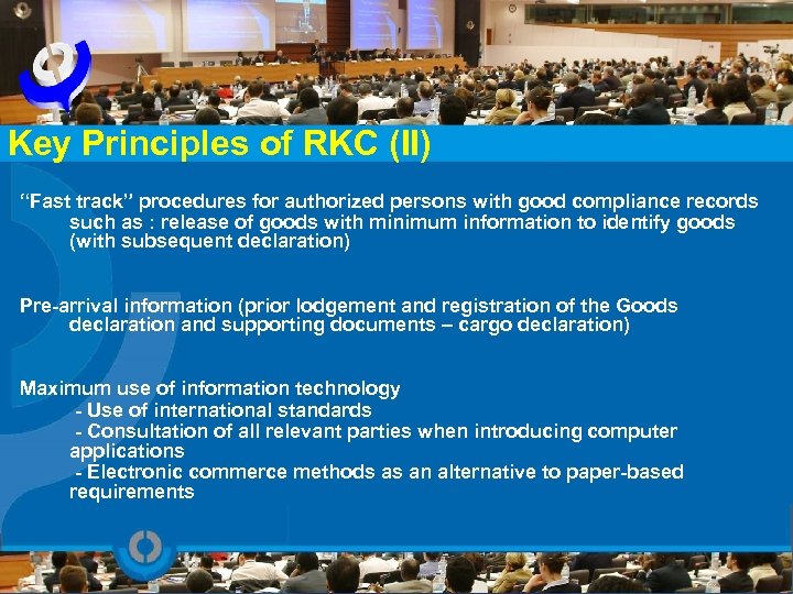 Key Principles of RKC (II) “Fast track” procedures for authorized persons with good compliance