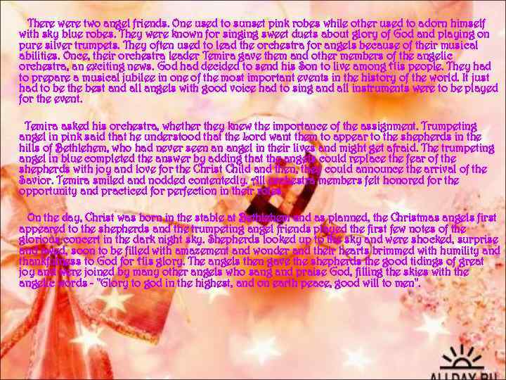 There were two angel friends. One used to sunset pink robes while other used