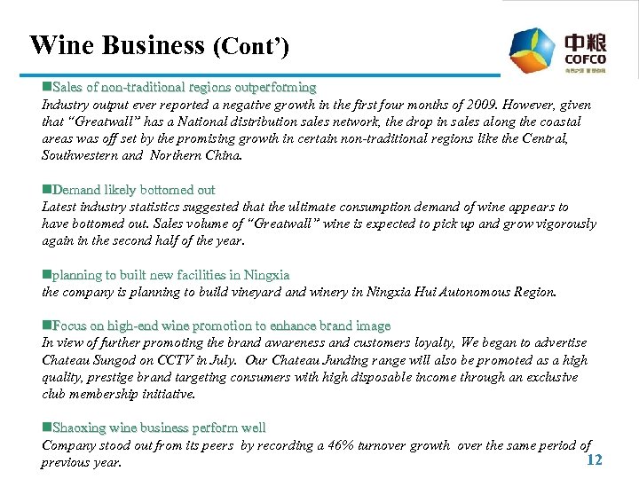 Wine Business (Cont’) n. Sales of non-traditional regions outperforming Industry output ever reported a