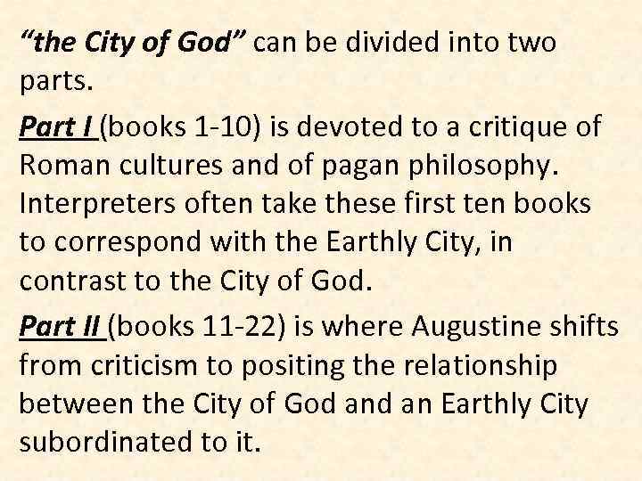 “the City of God” can be divided into two parts. Part I (books 1