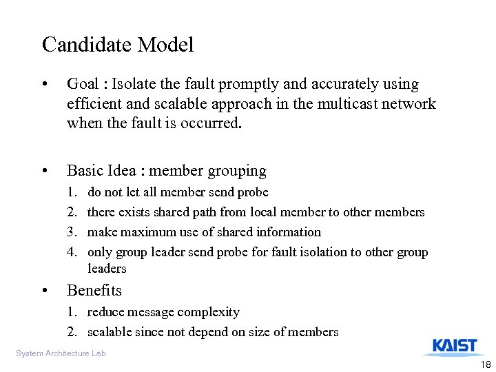 Candidate Model • Goal : Isolate the fault promptly and accurately using efficient and