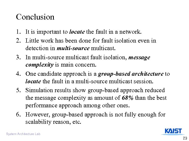 Conclusion 1. It is important to locate the fault in a network. 2. Little