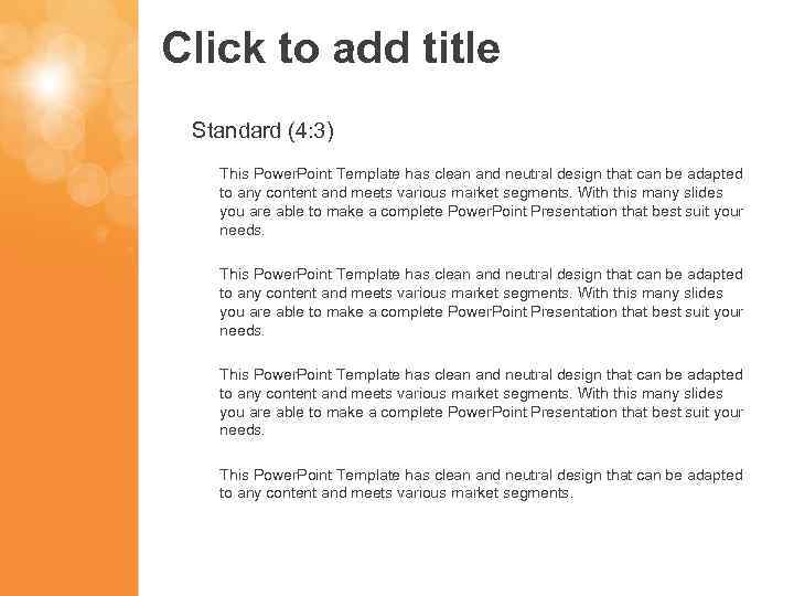 Click to add title Standard (4: 3) This Power. Point Template has clean and