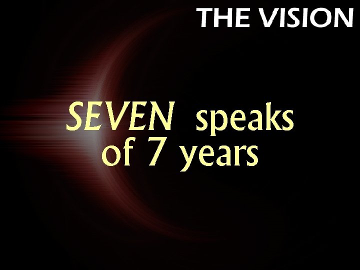 SEVEN speaks of 7 years 