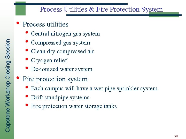 Process Utilities & Fire Protection System Capstone Workshop Closing Session • Process utilities •