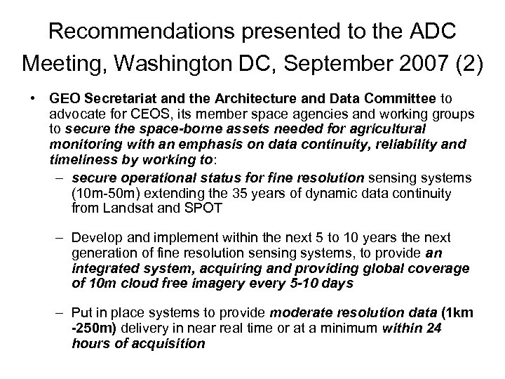 Recommendations presented to the ADC Meeting, Washington DC, September 2007 (2) • GEO Secretariat