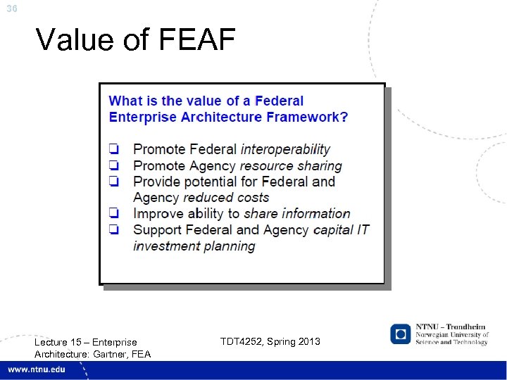 36 Value of FEAF Lecture 15 – Enterprise Architecture: Gartner, FEA TDT 4252, Spring