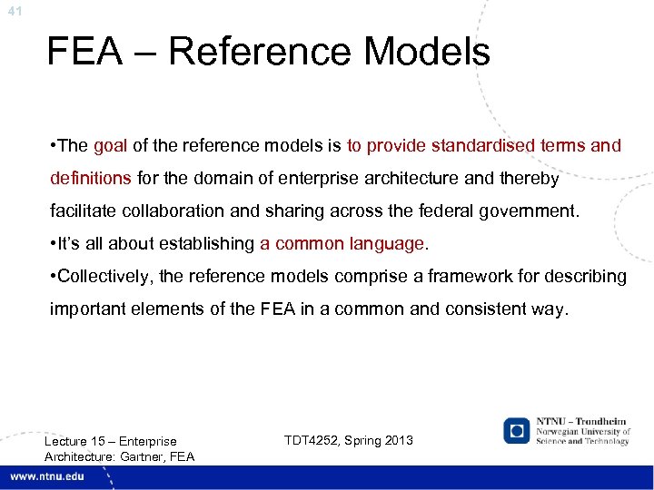 41 FEA – Reference Models • The goal of the reference models is to