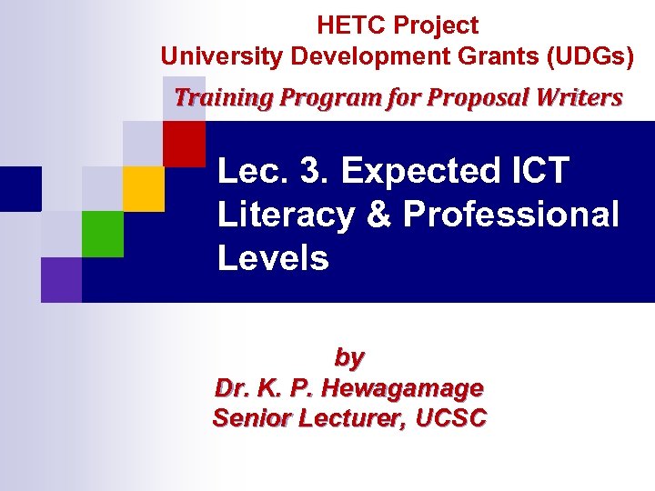 HETC Project University Development Grants (UDGs) Training Program for Proposal Writers Lec. 3. Expected