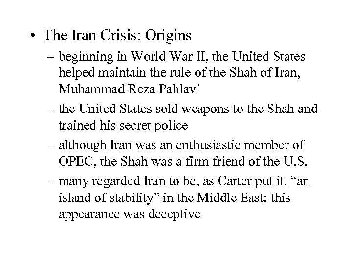 • The Iran Crisis: Origins – beginning in World War II, the United