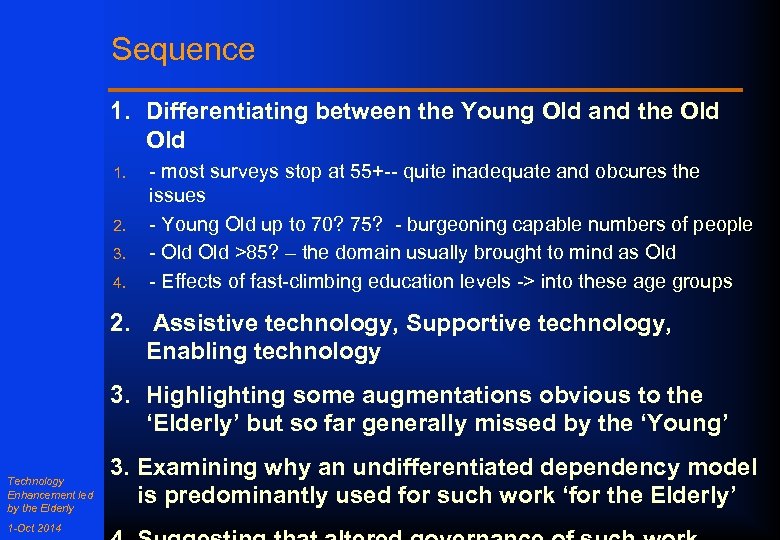 Sequence 1. Differentiating between the Young Old and the Old 1. 2. 3. 4.