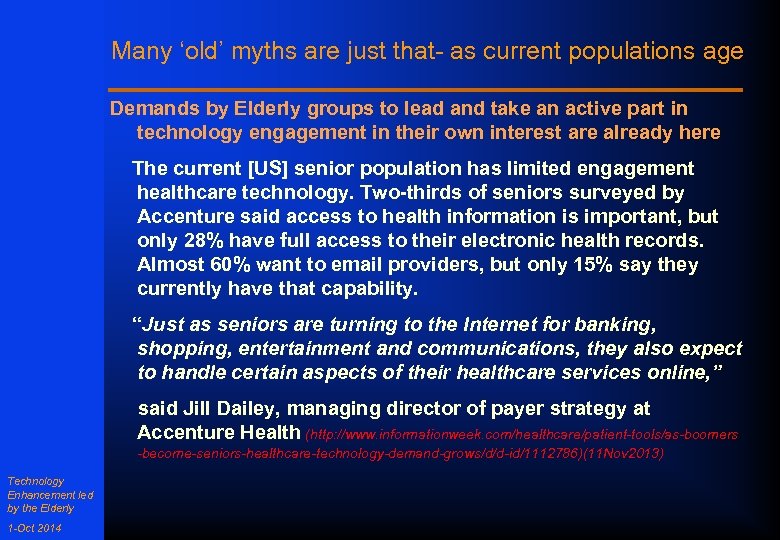 Many ‘old’ myths are just that- as current populations age Demands by Elderly groups