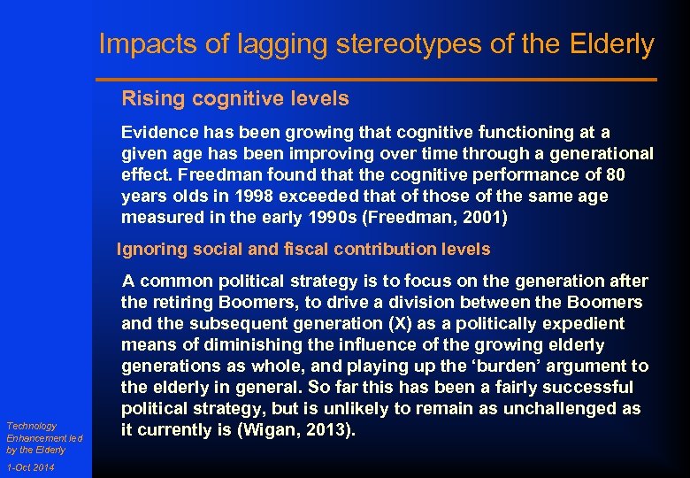 Impacts of lagging stereotypes of the Elderly Rising cognitive levels Evidence has been growing