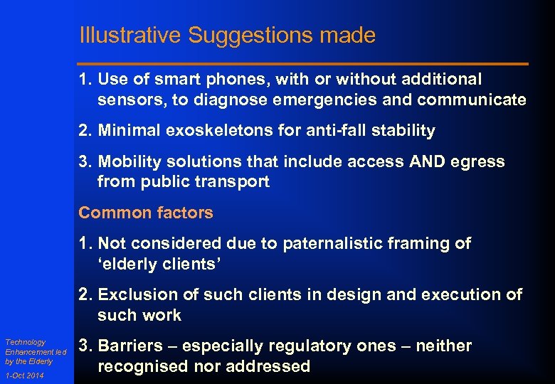 Illustrative Suggestions made 1. Use of smart phones, with or without additional sensors, to