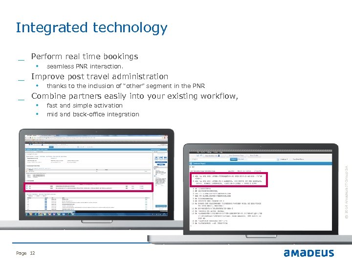 Integrated technology • seamless PNR interaction. • thanks to the inclusion of “other” segment