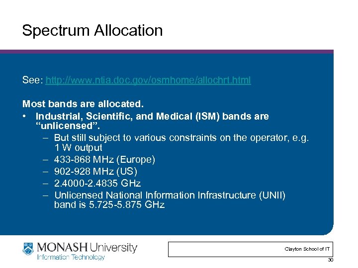 Spectrum Allocation See: http: //www. ntia. doc. gov/osmhome/allochrt. html Most bands are allocated. •