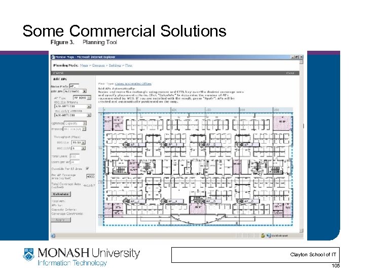 Some Commercial Solutions Clayton School of IT 105 