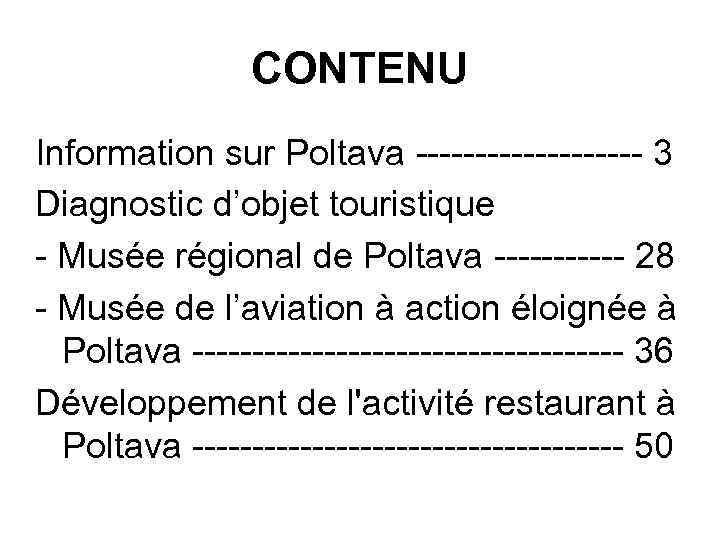 CONTENU Information sur Poltava ---------- 3 Diagnostic d’objet touristique - Musée régional de Poltava