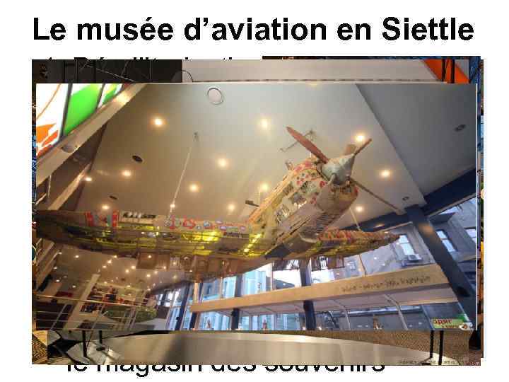 Le muséepréconisations Les d’aviation en Siettle 1. Démilitarisation et privatisation total ou partielle du