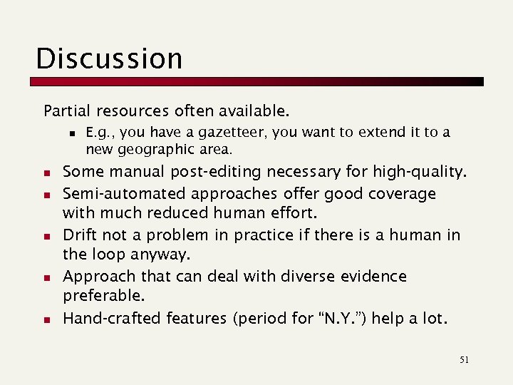 Discussion Partial resources often available. n n n E. g. , you have a