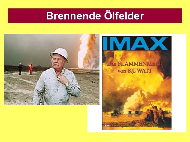 Brennende Ölfelder 