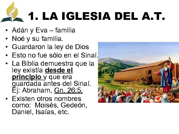 1. LA IGLESIA DEL A. T. • • • Adán y Eva – familia