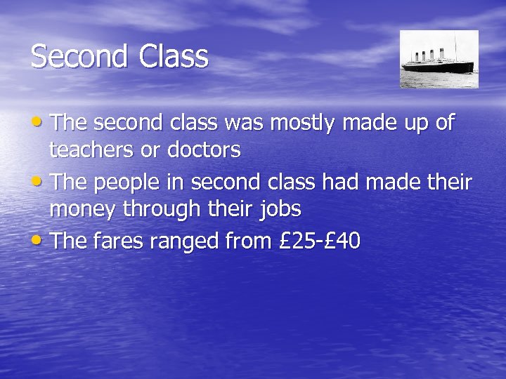 Second Class • The second class was mostly made up of teachers or doctors