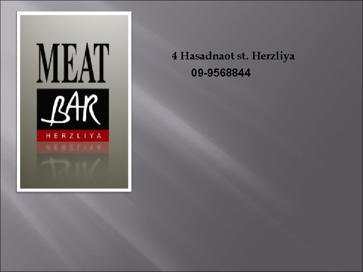 4 Hasadnaot st. Herzliya 09 -9568844 