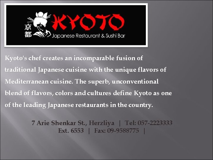 Kyoto's chef creates an incomparable fusion of traditional Japanese cuisine with the unique flavors