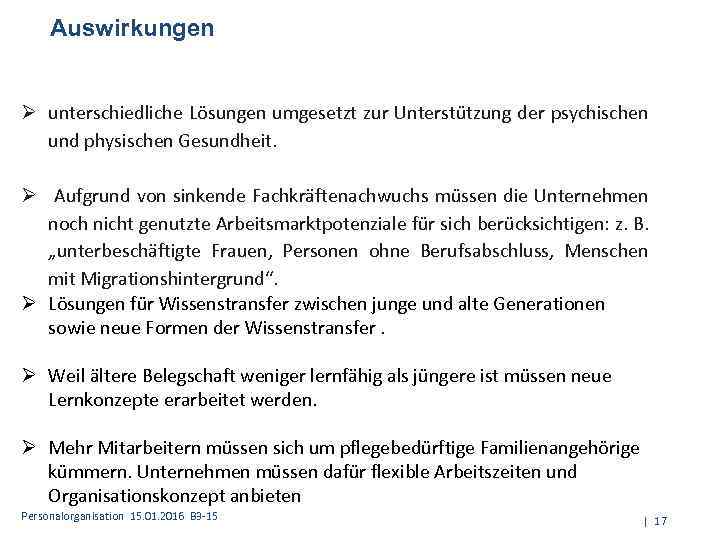 Auswirkungen Ø unterschiedliche Lösungen umgesetzt zur Unterstützung der psychischen und physischen Gesundheit. Ø Aufgrund