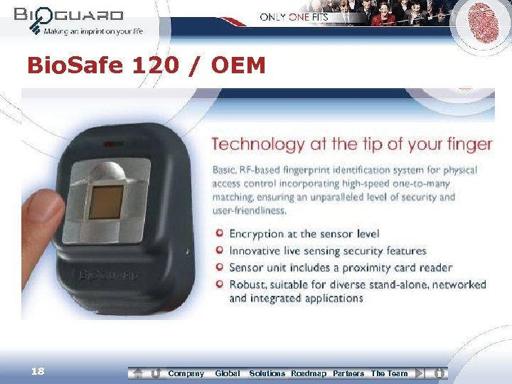 Bio. Safe 120 / OEM 18 Company Global Solutions Roadmap Partners The Team 