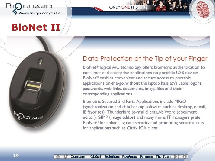 Bio. Net II 19 Company Global Solutions Roadmap Partners The Team 