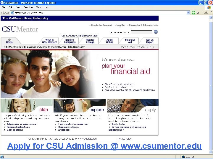 Apply for CSU Admission @ www. csumentor. edu 