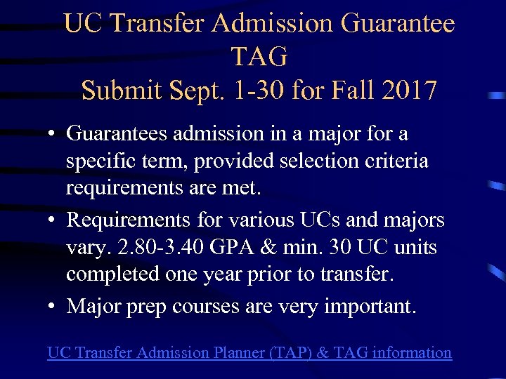 UC Transfer Admission Guarantee TAG Submit Sept. 1 -30 for Fall 2017 • Guarantees