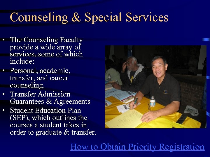 Counseling & Special Services • The Counseling Faculty provide a wide array of services,