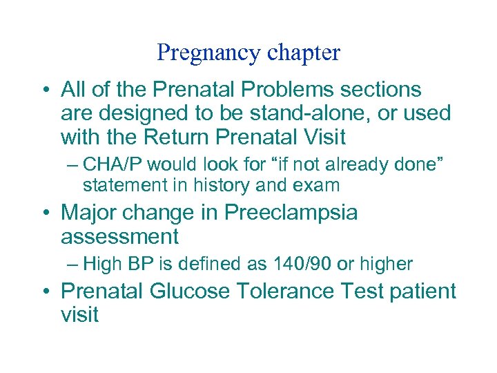 Pregnancy chapter • All of the Prenatal Problems sections are designed to be stand-alone,