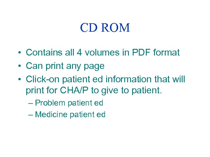 CD ROM • Contains all 4 volumes in PDF format • Can print any