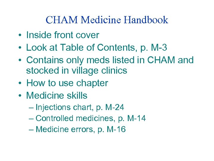 CHAM Medicine Handbook • Inside front cover • Look at Table of Contents, p.