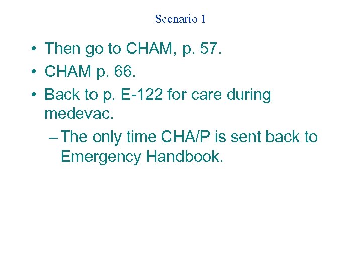 Scenario 1 • Then go to CHAM, p. 57. • CHAM p. 66. •