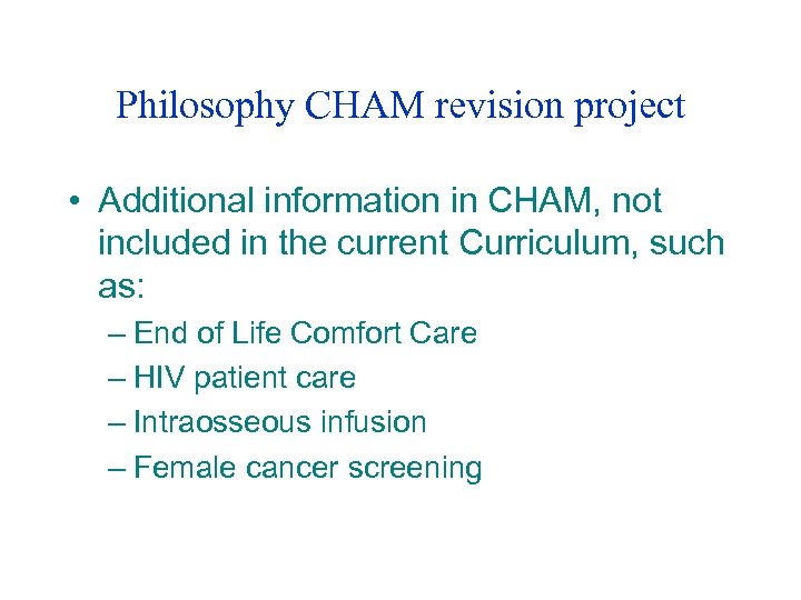 Philosophy CHAM revision project • Additional information in CHAM, not included in the current