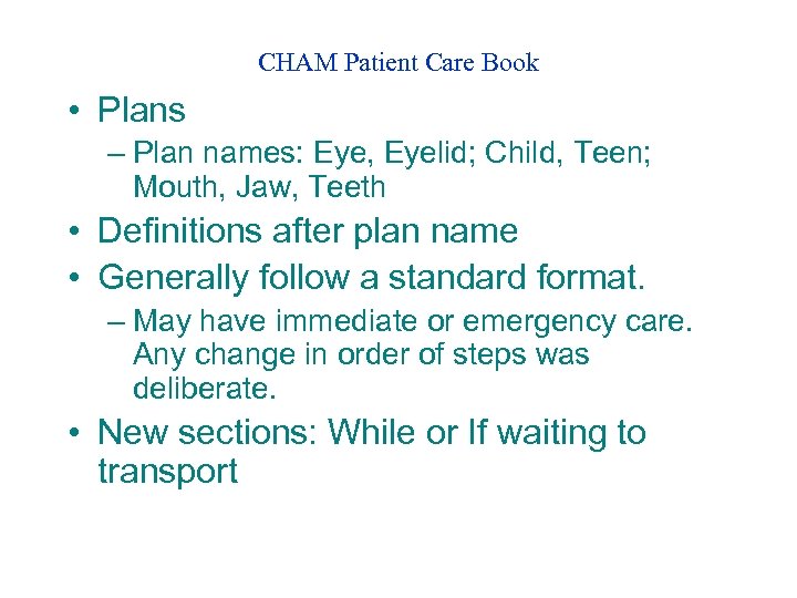 CHAM Patient Care Book • Plans – Plan names: Eye, Eyelid; Child, Teen; Mouth,